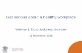 Get serious about a healthy workplace webinar 1 · health, wellbeing and ... than any other National Health Priority Areas (NHPAs) with billions health expenditure ... Get serious