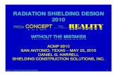 RADIATION SHIELDING DESIGN SHIELDING DESIGN 2010 ©2010 Shielding Construction Solutions 1 ACMP 2010