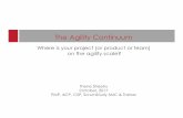 The Agility Continuum - Agile Arizona 2017 | Agile & Scrum … · 2017-10-24 · The Agility Continuum An approach to increase agility a little bit at a time ... • Cost estimates