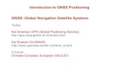 Introduction to GNSS Positioning GNSS: Global Navigation ...geomatica.como.polimi.it/corsi/rilev_posiz/GNSS01_System.pdf · Introduction to GNSS Positioning GNSS: Global Navigation