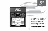 TM - Garmin Internationalstatic.garmin.com/pumac//GPS40_OwnersManual.pdf · Introduction GPS Overview How Does GPS Work? 1. A constellation of satellites transmit signals to earth,