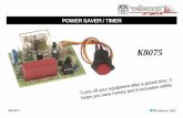 POWER SAVER / TIMER - Velleman · 3 Assembly hints The power saver turns off your equipment after a preset time. It helps you save money and it increases safety. FEATURES: Single