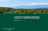 A North Carolina Citizen’s Guide to Global Warming · A North CAroliNA CitizeN’s Guide to GlobAl WArmiNG ... studies of the Earth’s past climate show that the ... A North CAroliNA