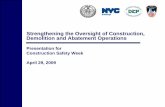 Strengthening the Oversight of Construction, Demolition ... · • DEP shares information with FDNY about jobs ... pre-demolition, 24-hour notice and demolition sign-off • Buildings