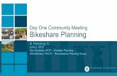 Day One Community Meeting Bikeshare Planning - City of … · Day One Community Meeting Bikeshare Planning St. Petersburg, FL June 2, 2015 Don Kostelec, AICP – Kostelec Planning