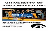 UNIVERSITY OF IOWA WRESTLING - netitor.com · UNIVERSITY OF IOWA WRESTLING 2008 NCAA CHAMPIONSHIPS ... 1/18 at Ohio State W, 24-10 1/20 Penn State W, ... largest margin of victory