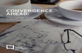 CONVERGENCE AHEAD - webershandwick.com · appointments of corporate communicator hires for years and have noticed an increasing shift to dual roles. In recent ... it is like a symphony