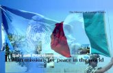 italian Missions For Peace In The World - Esteri.it · talian missions for peace in the world Italy and Peacekeeping: The Ministry of Foreign Affairs. Contents Editor-in-Chief: Counsellor