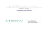 Moxa Protocol Converter Configuration and Programming Guide… · MOXA Protocol Converter Configuration and Programming Guide First Edition, May 2007 MOXA Systems Co., Ltd. Tel: +886-2-2910-1230