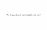 The Koguryo dynasty was founded in what year? Flash Cards.pdf · What year did Grandmaster Shin come to the United States? 1968
