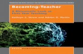 Becoming-Teacher A Rhizomatic Look at First-Year … · Becoming-Teacher A Rhizomatic Look at ... Current educational reform rhetoric around the globe repeatedly invokes the language