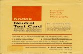 Neutral Test Card - Stephen Johnson Photography · KODAK Neutral Test Card· KODAK Publication No. R-27 CAT 152 7795 . KODAK NEUTRAL TEST CARD ... The KODAK Neutral Test Card can