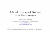 A History of Student Sun Photometry - instesre.orginstesre.org/A History of Student Sun Photometry.pdf · A Brief History of Student Sun Photometry David Brooks, ... Forrest Mims
