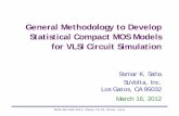 General Methodology to Develop Statistical Compact MOS ... · Statistical Compact MOS Models for VLSI Circuit Simulation Samar K. Saha SuVolta, Inc. Los Gatos, CA 95032 ... • Challenges