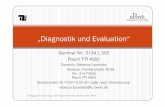„Diagnostik und Evaluation“ - ewi.tu-berlin.de · - Pawlik (1976): Statusdiagnostik - diagnostisches Ergebnis ist zeit- und situationsvariant -ist auf andere Zeitpunkte und Erhebungsbedingungen