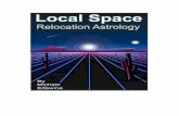 The Astrology of Local Space · article, “The Astrology of Local Space,” to catch my ... at our transits and/or progressions, scanning the future with astrological techniques