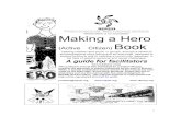 Making a Hero (Active Citizen) Book - OVC Supportovcsupport.org/.../Making_a_Hero_Book_A_Guide_for_Facilitators_1.pdf1 “where there is no counsellor” Making a Hero (Active Citizen)
