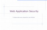 Web Application Security - Columbia Universitysuman/6183_slides/web_app_sec.pdf · email=hacker@hackerhome.net & subject=foo < /usr/passwd; ls ... managed by the web application,