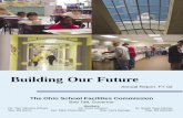 Building Our Future - ofcc.ohio.govofcc.ohio.gov/Portals/0/Documents/Resources/Publications/Annual...-- Elvin Jones, Superintendent East Cleveland City Schools. OSFC | 5 The total