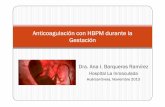 Anticoagulación con HBPM durante la Gestación · Síndrome varicoso grave (grandes venas varicosas sintomáticas, por encima de la rodilla o asociadas con flebitis /edema o cambios