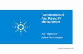 Fundamentals of Fast Pulsed IV Measurement - Keysight · B1510A High Power SMU (200V/1A, 10fA resolution) ... Agilent’s Solution for 10 ns Pulsed IV Measurement Page 16 Agilent