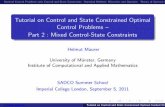 Tutorial on Control and State Constrained Optimal Control ... · Tutorial on Control and State Constrained Optimal Control Problems {Part 2 : Mixed Control-State Constraints Helmut