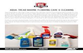 AQUA-TREAD MARINE FLOORING CARE & CLEANING · AQUA-TREAD MARINE FLOORING CARE & CLEANING Aqua-Tread Marine Flooring is easily washed with mild soaps and other household detergents