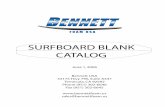SURFBOARD BLANK CATALOG - Foam E-Z Foam Catalog.pdf · SURFBOARD BLANK CATALOG June 1, 2006 Bennett USA 33175 Hwy 79S, Suite A437 Temecula, CA 92592 ... of Bennett Surfboards, our
