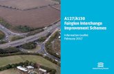 A127/A130 Fairglen Interchange Improvement Schemes€¦ · Fairglen Interchange. Improvement Schemes. Information Leaflet . February 2017. 2. 3. 3. Foreword. ... A127/A130 Fairglen