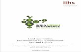 Land Acquisition, Rehabilitation and Resettlement: Law …iihs.co.in/.../wp-content/uploads/2017/05/Land-Acquisition.pdf · Abstract This working paper looks at the new Land Acquisition