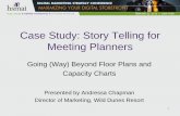Case Study: Story Telling for Meeting Planners · Case Study: Story Telling for Meeting Planners. Going (Way) Beyond Floor Plans and . ... Wild Dunes is also the only resort with