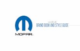 Worldwide Brand Book and STyle guide - dealers … Book and STyle guide. ... This guide contains a new set of communication tools for the Mopar Brand; please become familiar with them
