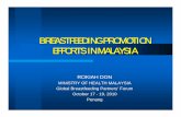 (Malaysian Round Table) - Rokiah Don · BREASTFEEDING PROMOTION EFFORTS IN MALAYSIA ROKIAH DON MINISTRY OF HEALTH MALAYSIA Global Breastfeeding Partners’ Forum October 17 - 19,