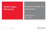 DOAG Regio Würzburg Praxisbericht · OMS Installation & Upgrade 4. ... - Oracle Enterprise Manager 11g, ... Official course O-CC-12c New Features will be available starting in