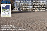 How Should You Be Designing Your Permeable … · New ASCE Standard for Permeable Interlocking Concrete Pavement David Hein, ... the top of the soil subgrade. ... General traffic