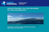 OSPAR STRATEGY ON THE OFFSHORE OIL AND GAS INDUSTRYrempec.org/admin/store/wyswigImg/file/Offshore/8-OSPAR.pdf · OSPAR STRATEGY ON THE OFFSHORE OIL AND GAS INDUSTRY ... Chemicals