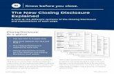 The New Closing Disclosure Explained - … New...The New Closing Disclosure Explained ... The Closing Disclosure replaces the Truth-in-Lending Act ... • New form replaces the TILA