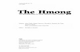 An Introduction to their History and Culture · An Introduction to their History and Culture The Hmong. The Hmong ii ... Many people helped to produce this profile. The principal