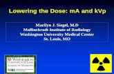 Lowering the Dose: mA and kVp - scbtmr.org · Major CT Parameters Affecting Dose