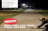 ADELAIDE LED TRIAL: FINAL REPORT - The Climate … City has started retrofitting the outdoor signs at municipal buildings, such as exit signs, with LED lights, and has completed replacing