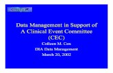 Data Management in Support of A Clinical Event Committee (CEC) · Data Management in Support of A Clinical Event Committee ... CEC Form Processing Receive SAE Track ... –Need to