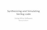 Synthesizing and Simulating Verilog code - IIT Kanpurstudents.iitk.ac.in/eclub/assets/tutorials/Verilog-xilinx.pdf · Synthesizing and Simulating Verilog code Using Xilinx Software