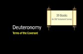 Deuteronomy - Horizon Central · 1/5/2008 · •The Five Books of Moses –Moses is the ... Deuteronomy Terms of the Covenant •Moses will now give them a series ... •Deuteronomy