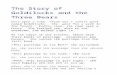 Goldilocks).docx · Web viewThe Story of Goldilocks and the Three Bears. Once upon a time, there was a little girl named Goldilocks. She went for a walk in the forest. …