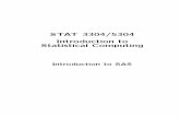 STAT 3304/5304 Introduction to Statistical Computingfaculty.smu.edu/ngh/stat3304/class_sasintro.pdf · user to improve its product. ... ∗ SAS Enterprise Guide software runs only