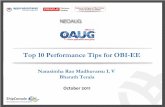 Top 10 Performance Tips for OBI-EE NEOAUGOct11 · • OBIEE System Architecture Overview • Performance Expectations • Approach to Performance Issues • Tuning Tips • Question