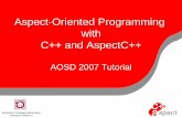 Aspect-Oriented Programming with C++ and AspectC+++.pdf · University of Erlangen-Nuremberg Computer Science 4 Aspect-Oriented Programming with C++ and AspectC++ AOSD 2007 Tutorial