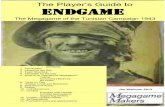 The Player’s Guide to ENDGAME - Megagame Makersmegagame-makers.org.uk/download/How to play endgame.pdf · Welcome to the ENDGAME Megagame. ... Acknowledgements: Thanks go to the