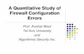 A Quantitative Study of Firewall Configuration Errors · A Quantitative Study of Firewall Configuration Errors Prof. Avishai Wool Tel Aviv University and Algorithmic Security Inc.