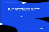 UTS Enrolment Guide New Students For · UTS Enrolment Guide For New Students. This page is intentionally blank. ... If your address is not in the system, you can submit an Online